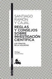 Reglas y consejos sobre investigación científica, Santiago Ramón y Cajal - ESPASA CALPE