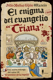 EL PASEO, El enigma del evangelio 'Triana', Julio Muñoz Gijón - EL PASEO
