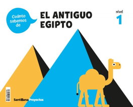 SANTILLANA, CUANTO SABEMOS NIVEL 1 EL ANTIGUO EGIPTO