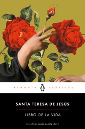 PENGUIN CLASICOS, Libro de la vida - Santa Teresa de Jesús