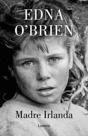 Madre Irlanda, Edna O'Brien - LUMEN