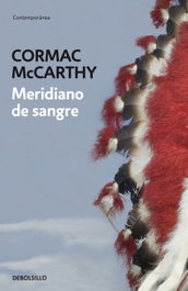 Meridiano de sangre, Cormac McCarthy - DEBOLSILLO