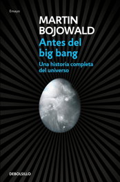 Antes del Big Bang, Martin Bojowald - DEBOLSILLO