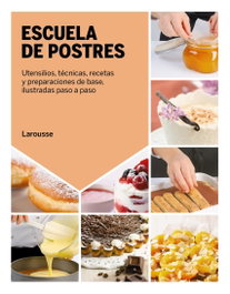 Escuela de postres, Licia Cagnoni - LAROUSSE
