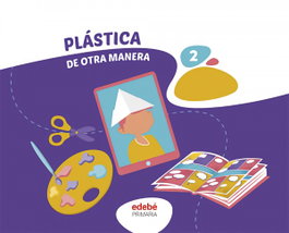 EDEBE, PLASTICA 2ºEP CANARIAS 26 DE OTRA MANERA - AUTORES VARIOS
