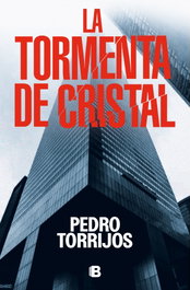 La tormenta de cristal, Pedro Torrijos - EDICIONES B