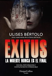 Exitus, Ulises Bértolo - HARPER COLLINS IBERICA