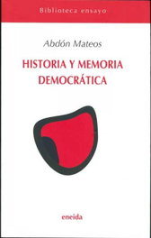 Historia y memoria democrática, Abdón Mateos - ENEIDA