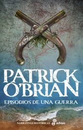 6. Episodios de una guerra, Patrick O'Brian - EDHASA EDITORIAL