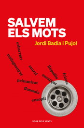 Salvem els mots, Jordi Badia i Pujol - ROSA DELS VENTS
