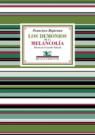 Los demonios de la melancolía, Francisco Bejarano - Renacimiento Editorial