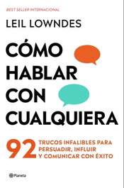 Cómo hablar con cualquiera, Leil Lowndes - PLANETA