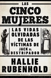 Las cinco mujeres, Hallie Rubenhold - ROCA EDITORIAL