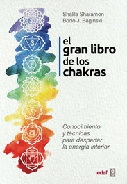 El Gran Libro de los Chakras, Shalila Sharomon, Bodo J. Baginski - EDAF EDITORIAL
