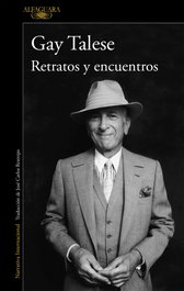 Retratos y encuentros, Gay Talese - ALFAGUARA