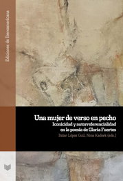 Una mujer de verso en pecho: Iconicidad y autorreferencialidad en la poesía de G, Itziar López Guil/Nina Kaderk - IBEROAMERICANA - VERVUERT