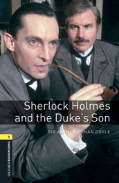 OXFORD UNIVERSITY PRESS, Sherlock Holmes and the Duke's Son - Arthur Conan Doyle
