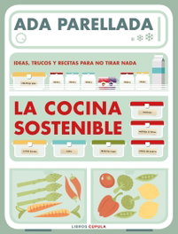 LA COCINA SOSTENIBLE, Ada Parellada - LIBROS CUPULA