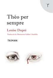 Théo per sempre, Louise Dupré - TRIPODE