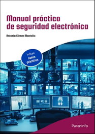 PARANINFO, MANUAL PRACTICO DE SEGURIDAD ELECTRONICA - Antonio Gómez Montolío