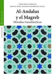 Al Andalus y el Magreb, Diego Melo Carrasco - TREA EDICIONES