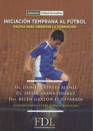 Iniciación Temprana al fútbol, Daniel Lapresa - FDL. FUTBOL DE LIBRO