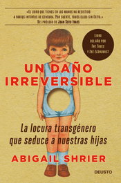 Un daño irreversible, Abigail Shrier - DEUSTO
