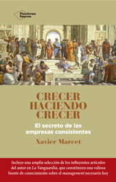 Crecer haciendo crecer, Xavier Marcet - PLATAFORMA EDITORIAL