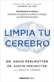 Limpia tu cerebro, David Perlmutter y Austin Perlmutter