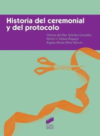 Historia del ceremonial y del protocolo, VV.AA. - SINTESIS EDITORIAL