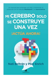 EL TORO MITICO, Mi cerebro solo se construye una vez - Nati Beltrán, Pilar Enrich