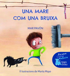 EDEBE Una mare com una bruixa, Maria del Mar Pavón Córdoba - Els meus contes preferits