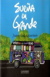 Sueña en Grande, Juan de Lascurain - Cangrejo Editores