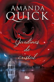 Los jardines de cristal, Amanda Quick - EDICIONES B