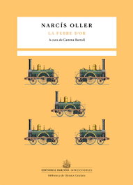 La febre d'or, Narcís Oller - BARCINO EDITORIAL
