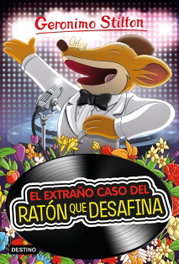El extraño caso del ratón que desafina, Geronimo Stilton - DESTINO INFANTIL