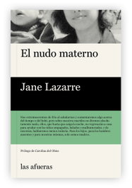 LAS AFUERAS, EL NUDO MATERNO, Jane Lazarre - LAS AFUERAS