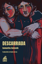 Descarríada, Samantha Kolesnik - La Biblioteca de Carfax