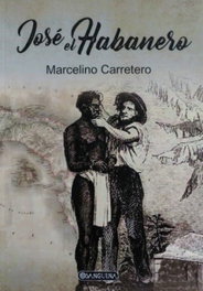 José el habanero, Marcelino Carretero - SAR ALEJANDRIA EDICIONES