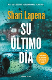 Su último día, Shari Lapena - DEBOLSILLO