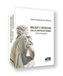 Mujer y Derecho: Tutela Mulierum en la antigua Roma, María Elisabet Barreiro Morales - BOSCH TEXT