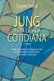 Jung para la vida cotidiana, Eugène Pascal - OBELISCO EDICIONES