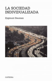 La sociedad individualizada, Zygmunt Bauman - CATEDRA