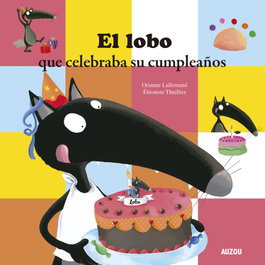 AUZOU EDITIONS, El lobo que celebraba su cumpleaños, Orianne Lallemand - AUZOU EDITIONS