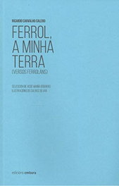 Ferrol a miña terra, Ricardo Carvalho Calero - Embora