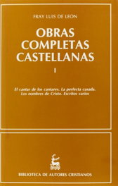 BIBL.AUTORES CRISTIANOS, Obras completas castellanas de Fray Luis de León. (T.1)