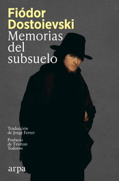 Memorias del subsuelo, Fiódor Dostoievski - ARPA EDITORES