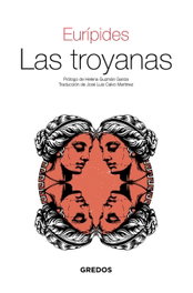 Las troyanas, Eurípedes - GREDOS, S.A.