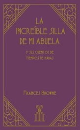 La increíble silla de mi abuela, Frances Browne - INTERZONA