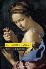 Un hambre insaciable, Chelsea G. Summers - ALPHA DECAY